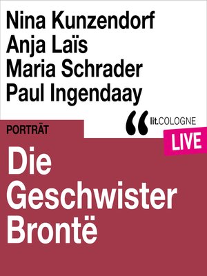 cover image of Die Geschwister Brontë--lit.COLOGNE live